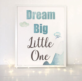 Dream Big Little One