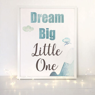 Dream Big Little One